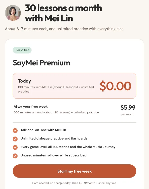 SayMei Premium pricing card: today $0.00 for a free week with 100 minutes with Mei Lin, then $5.99 a month for 200 minutes (about 30 lessons) plus unlimited practice; card needed, cancel anytime.